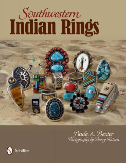 Southwestern (Native American) Indian Rings by Paula A. Baxter, Barry Katzen