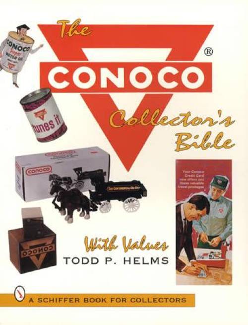 The Conoco Collector's Bible by Todd Helms