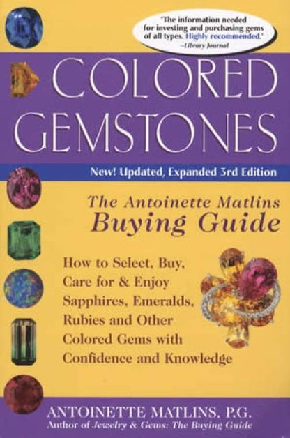 Colored Gemstones Buying Guide, 3rd Ed by Antoinette Matlins