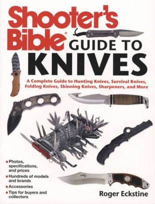 Shooter's Bible Guide to Knives (Hunting, Survival, Folding, Skinning, Sharpeners) by Roger Eckstine
