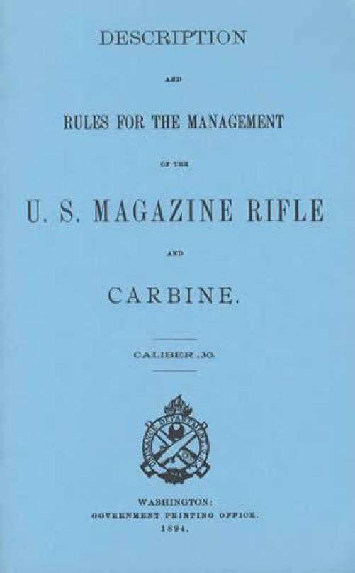 Description and Rules for the Management of the US Magazine Rifle and Carbine, Caliber .30 (1894)