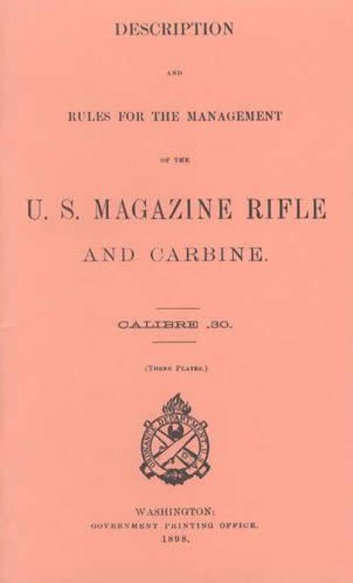 Description and Rules for the Management of the US Magazine Rifle and Carbine, Caliber .30 (1898)