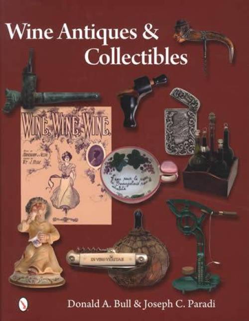 Wine Antiques & Collectibles by Donald Bull, Joseph Paradi