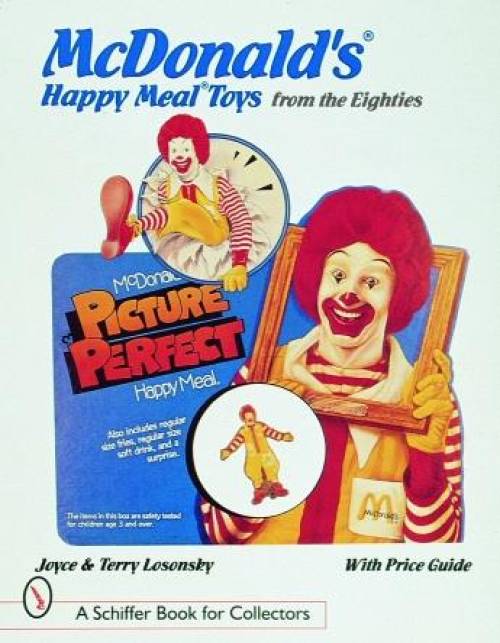 McDonald's Happy Meal Toys from the Eighties by Joyce & Terry Losonsky