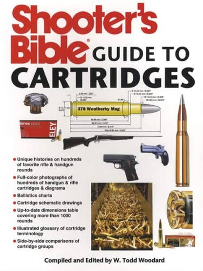 Shooter's Bible Guide to Cartridges by W. Todd Woodard