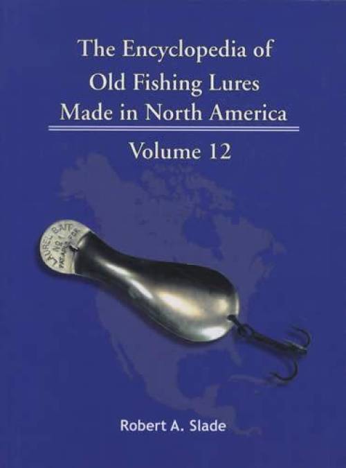 clinton wilt fishing lure The Encyclopedia of Old Fishing Lures: Made in North America