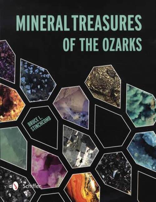 Mineral Treasures of the Ozarks by Bruce Stinchcomb