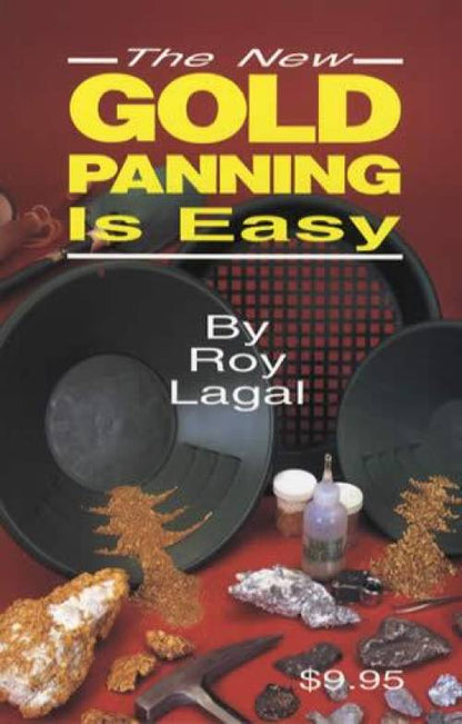 The New Gold Panning Is Easy by Roy Lagal
