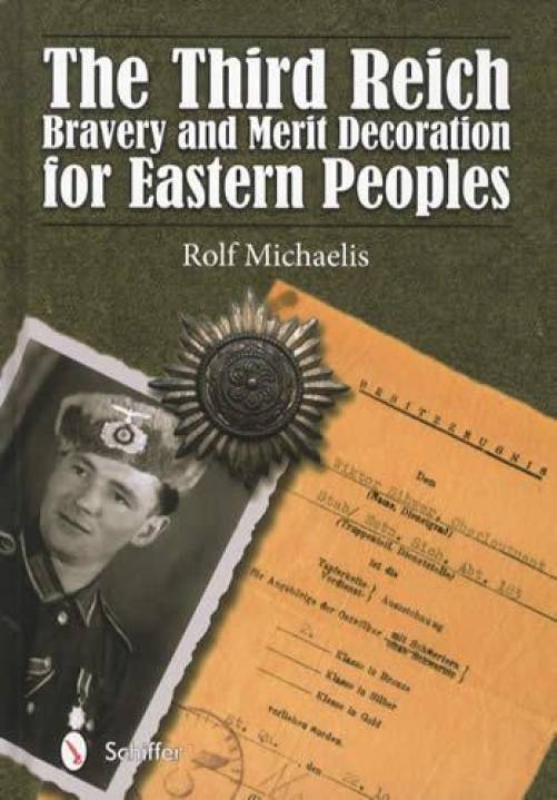 The Third Reich Bravery and Merit Decoration for Eastern Peoples by Rolf Michaelis