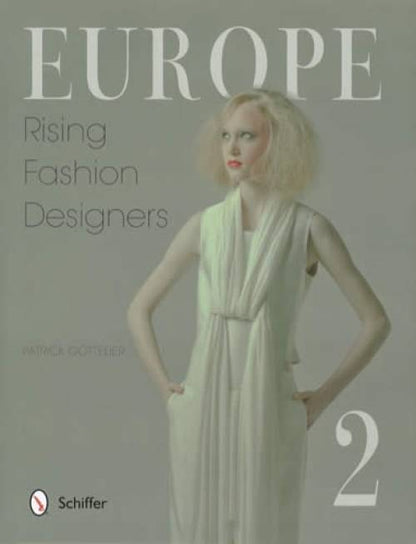 Europe: Rising Fashion Designers 2 by Patrick Gottelier