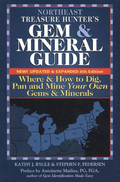Northeast Treasure Hunter's Gem & Mineral Guide, 6th Ed by Kathy Rygle, Stephen Pedersen