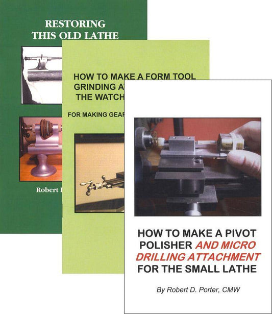 3 BOOK SET: Lathes & Attachments for Clock & Watch Makers by Robert Porter