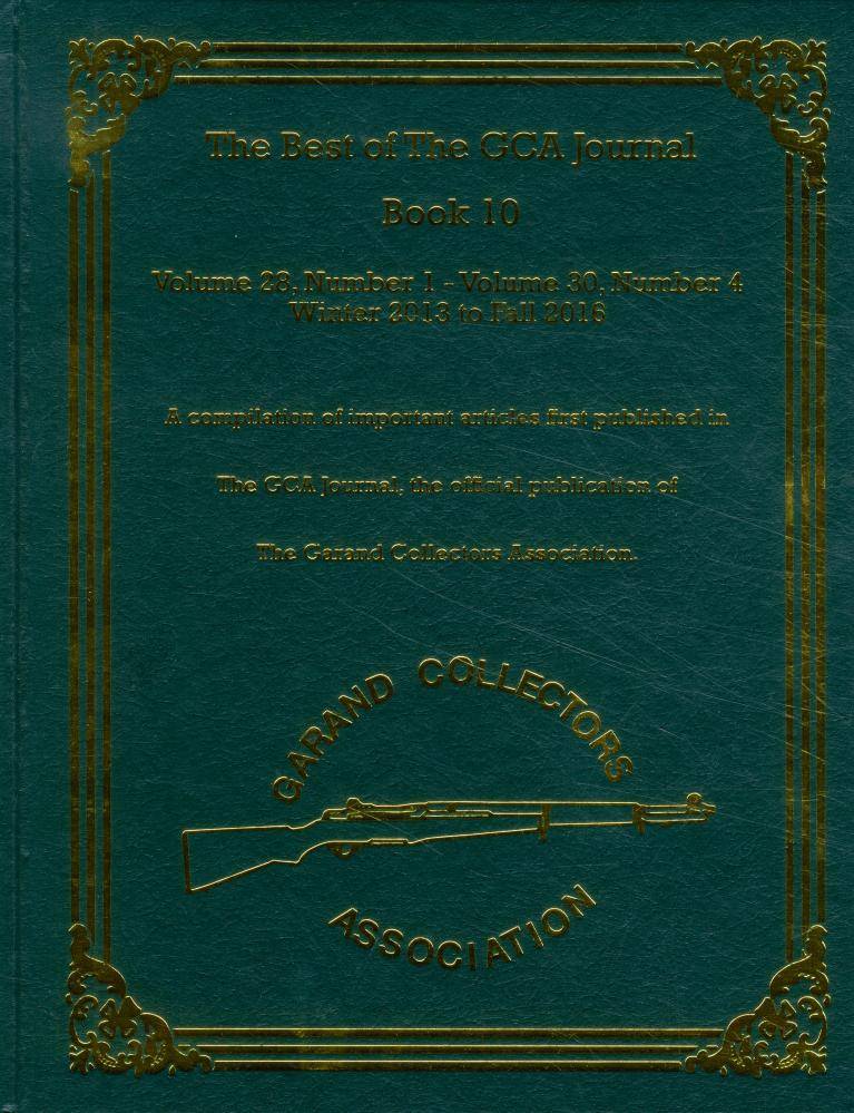 The Best of The GCA Garand Collectors Association Journal Book 10