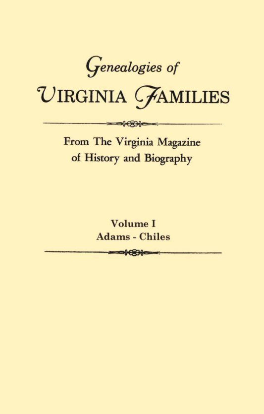 Genealogies of Virginia Families From The Virginia Magazine of History & Biography