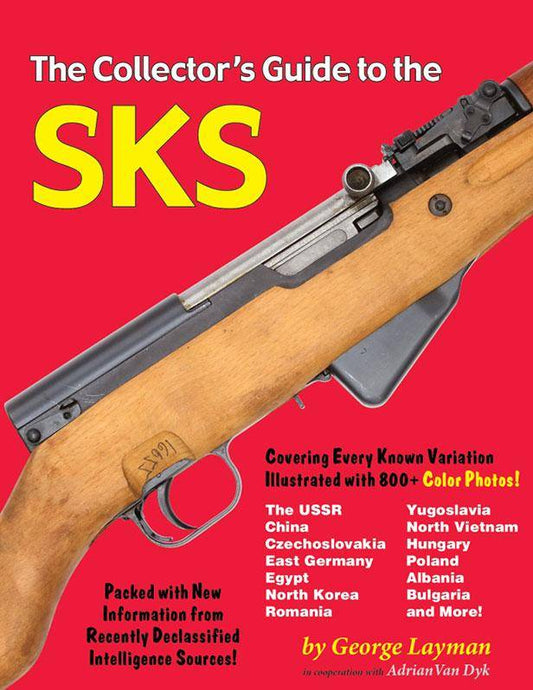 The Collector's Guide to the SKS by George Layman