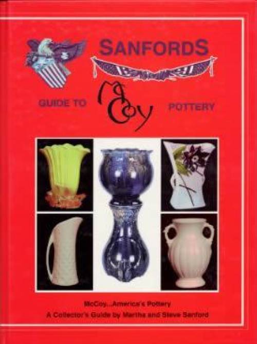 Sanford's Guide to McCoy Pottery by Martha & Steve Sanford