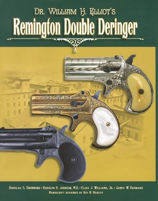 Dr William H Elliot's Remington Double Deringer by Douglas Drummond, Rudolph Johnson, Elias Williams, James Barnard
