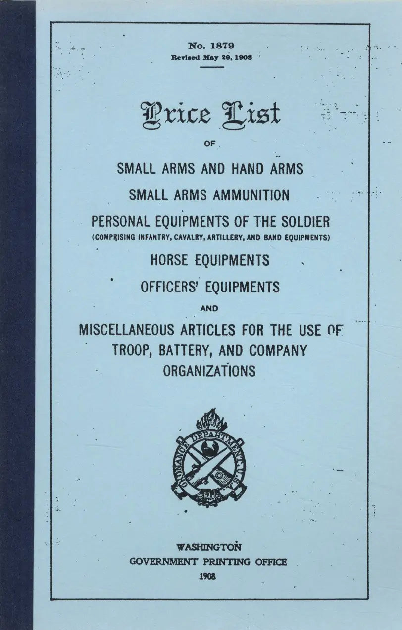 No. 1879. Price List of Small Arms, Hand Arms, Soldier Equipments, Horse Equipments, Officers' Equipments (1908)