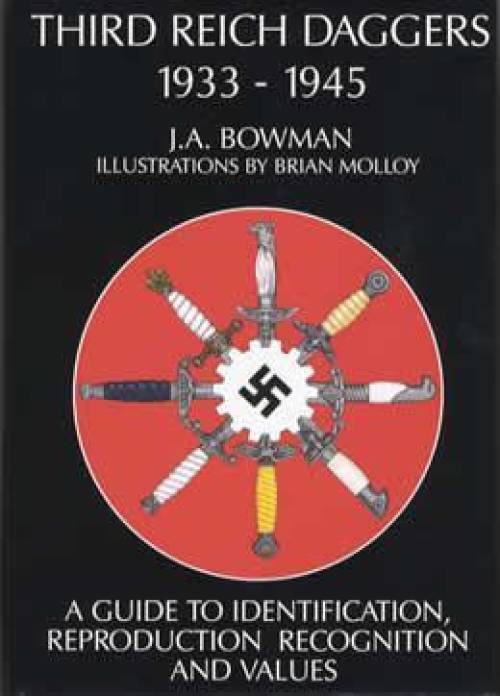 Third Reich Daggers WWII by J A Bowman