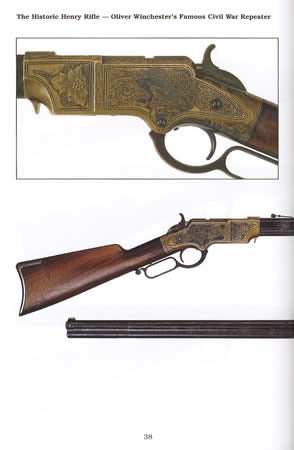 The Historic Henry Rifle: Oliver Winchester's Famous Civil War Repeater by Wiley Sword