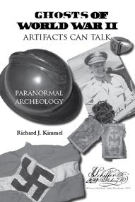 WWII Ghosts: Artifacts Can Talk (Paranormal War Booty) by Richard Kimmel