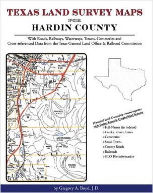 Texas Land Survey Maps for Hardin County, Texas by Gregory Boyd