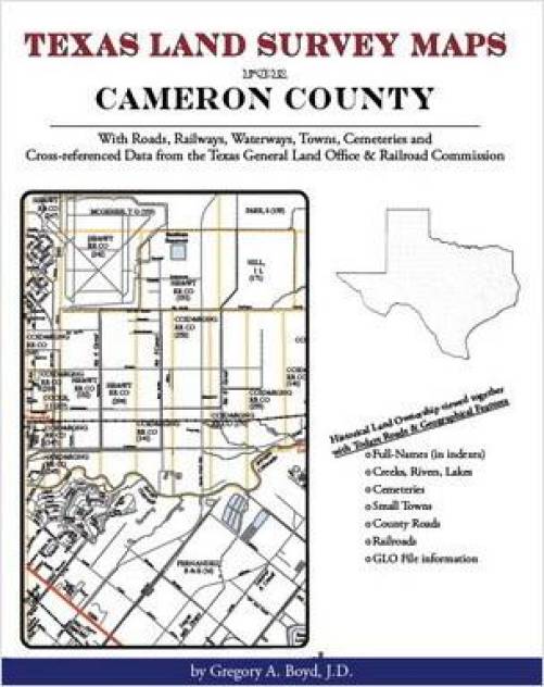 Texas Land Survey Maps for Cameron County, Texas by Gregory Boyd