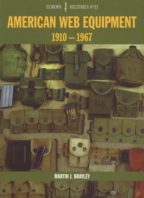 American Web Equipment 1910-1967 (WW1 WWII) by Martin Brayley