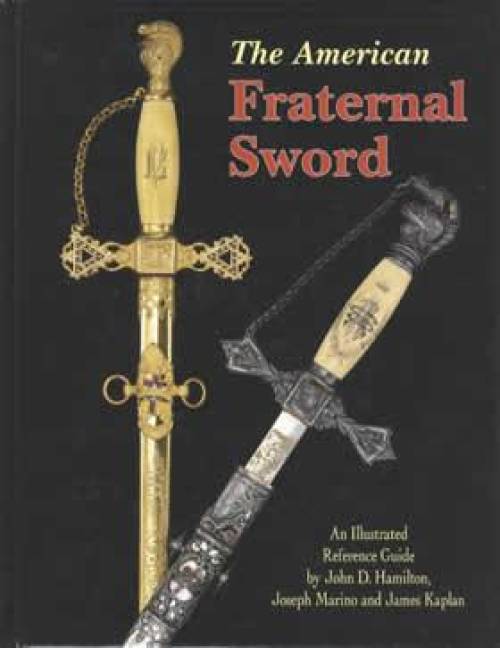 The American Fraternal Sword (Identification, Dating) by Hamilton, Marino, Kaplan