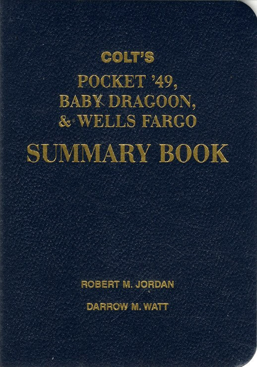 Colt's Pocket '49 Including The Baby Dragoon & Wells Fargo by Robert Jordan, Darrow Watt