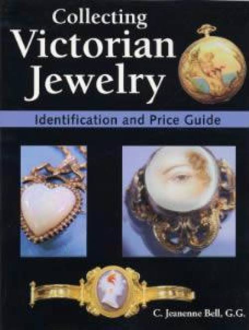 Collecting Victorian Jewelry by C Jeanenne Bell