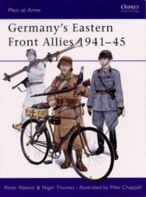 Germany's Eastern Front Allies 1941-45 WWII by Peter Abbott