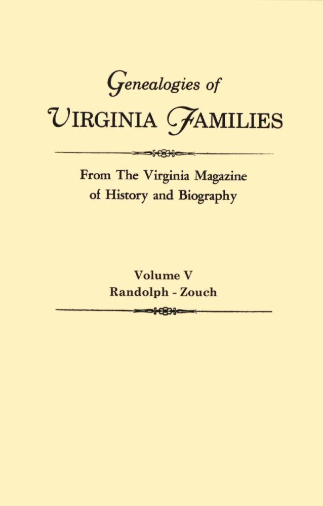 Genealogies of Virginia Families From The Virginia Magazine of History & Biography