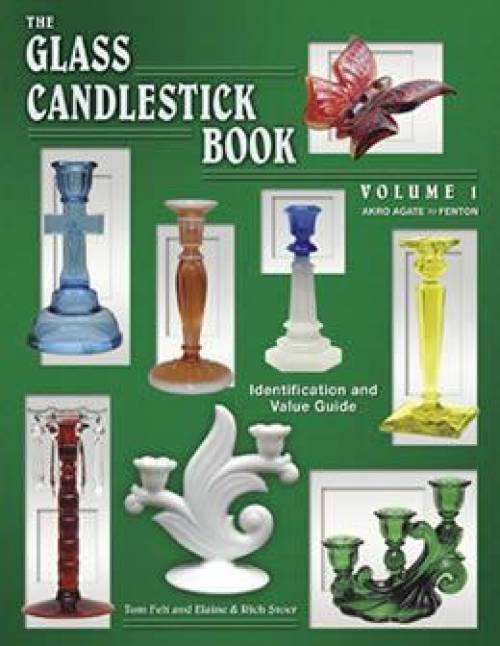 ON SALE! The Glass Candlestick Book Volume 1: Akro Agate to Fenton