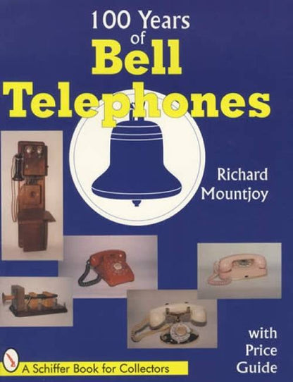 One Hundred Years of Bell Telephone by Richard Mountjoy