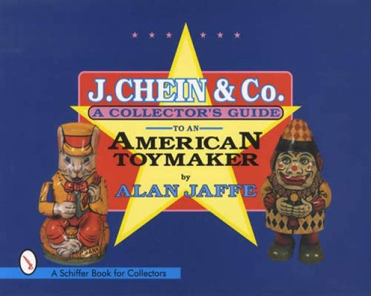 J Chein & Co American Toymaker by Alan Jaffe