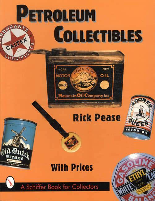 Petroleum Collectibles With Prices by Rick Pease