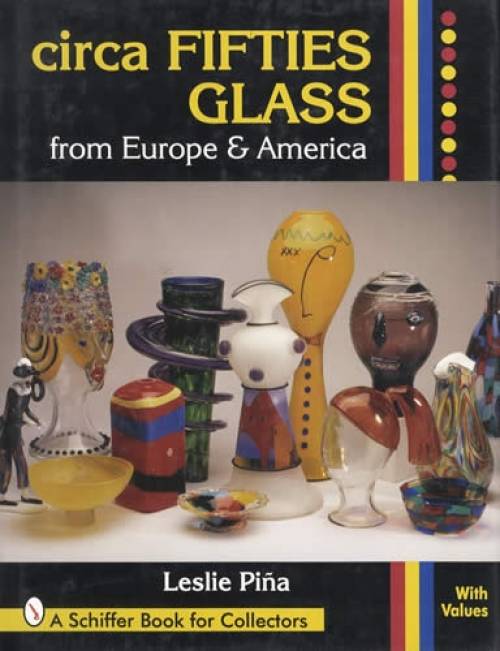 Circa Fifties Glass from Europe & America by Leslie Pina