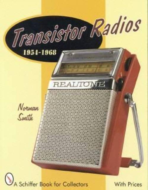 Transistor Radios, 1954-1968 by Norman Smith
