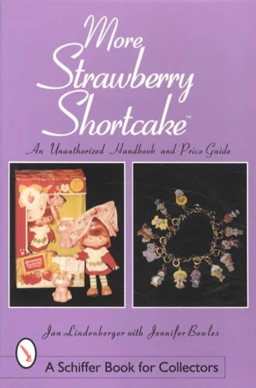 More Strawberry Shortcake by Jan Lindenberger & Jennifer Bowles