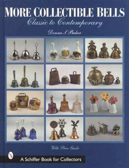 More Collectible Bells: Classic to Contemporary by Donna Baker