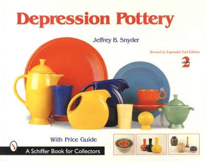 Depression Pottery, 2nd Ed by Jeffrey B. Snyder