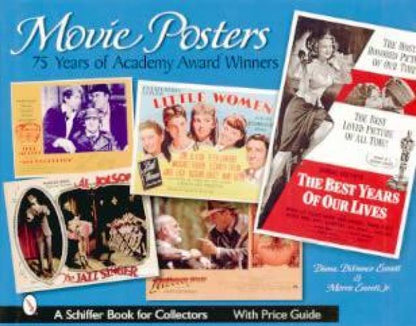 Movie Posters 75 Years of Academy Award Winners by Diana DiFranco Everett, Morris Everett Jr.