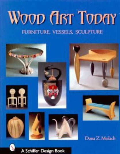 Wood Art Today by Dona Z. Meilach