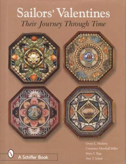 Sailors' Valentines: Their Journey Through Time by Grace Madiera, et al