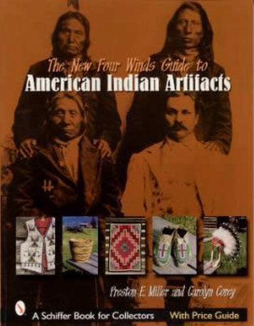 Four Winds Native American Indian Artifacts by Preston Miller, Carolyn Corey