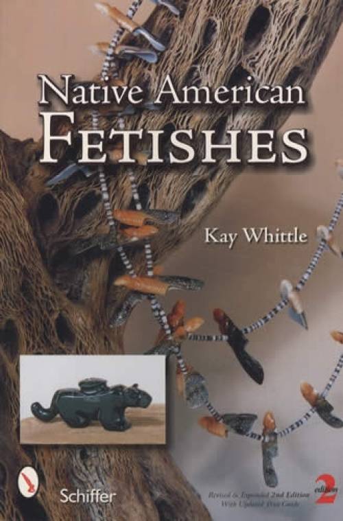 Native American Fetishes by Kay Whittle