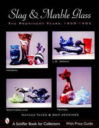 Slag & Marble Glass 1959-1985 by Nathan Taves, Don Jennings