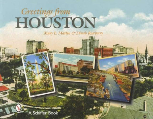 Greetings From Houston (Postcards) by Mary Martin, Dinah Roseberry