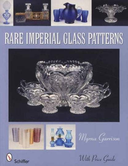 Rare Imperial Glass Patterns (Identification) by Myrna Garrison